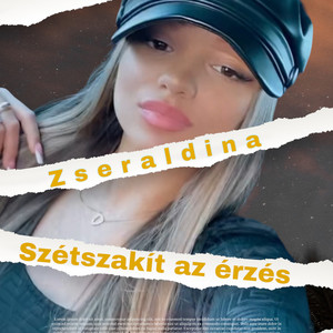 Zseraldina - Szétszakít Az Érzés