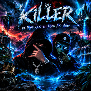 Killer by El Domi Xxx, Alien AK Aeer