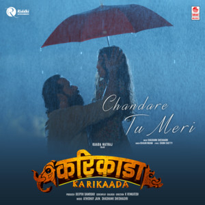 Chandare Tu Meri (From "Karikaada - Hindi")