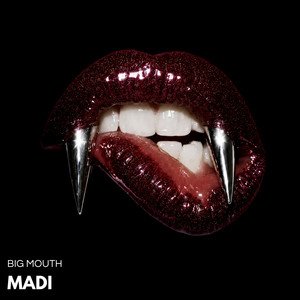 Big Mouth by MADI (IT)