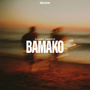 BAMAKO - Slowed by sunset groove
