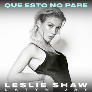 Leslie Shaw & Latyn Jay - Que Esto No Pare