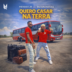 Mendex Jr & Bilton Matias - Quero Casar Na Terra