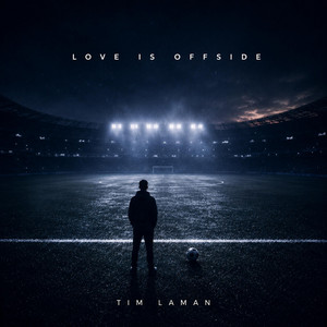 Love Is Offside by Tim Laman