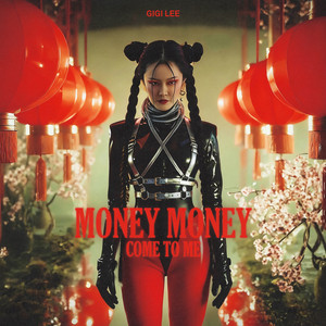 Money Money Come To Me by Gigi Lee