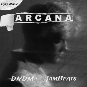 DNDM - Arcana (feat. JamBeats)