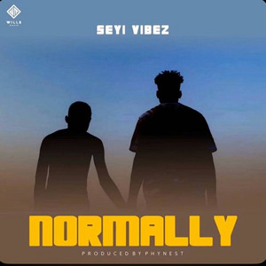 Seyi Vibez - Normally