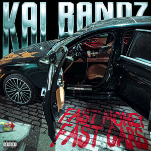 Fast Money Fast Cars by Kai Bandz