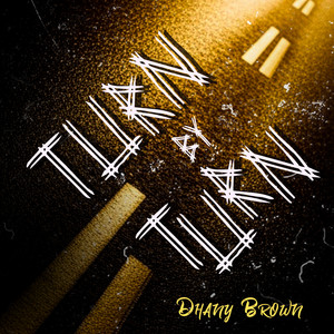 Turn by Turn by Dhany Brown