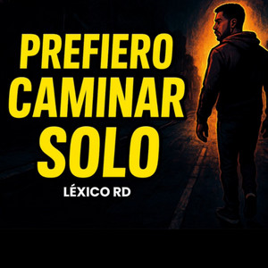 Prefiero Caminar Solo