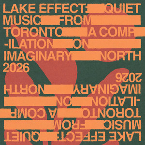album cover: Lake Effect: Quiet Music From Toronto