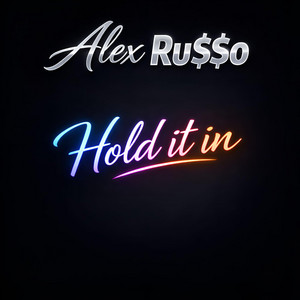 Hold It In by Alex Ru$$о