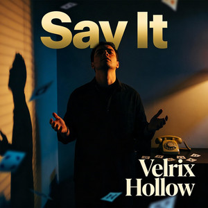 Say It by Velrix Hollow