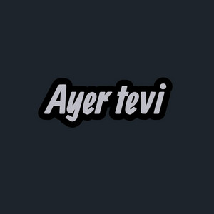 Ayer tevi by Ozama El Verdadero