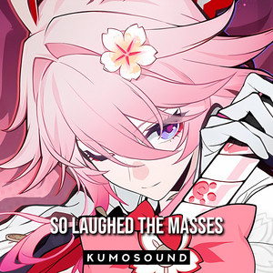So Laughed the Masses (Evanescia) by KUMOSOUND