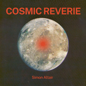 Cosmic Reverie by Simon Altair