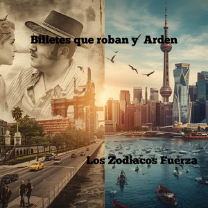 Billetes que roban y Arden by Los Zodiacos Fuerza