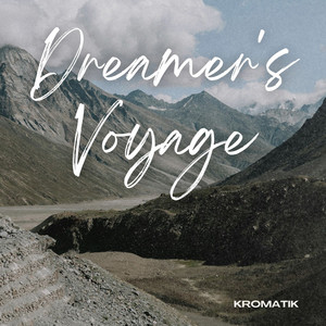 Dreamer's Voyage by Kromatik