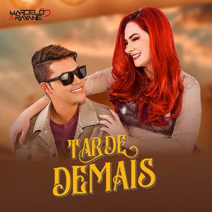 Marcelo & Rayane - Tarde Demais