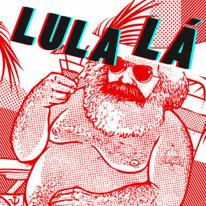 Esquerda Festiva - Lula Lá
