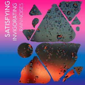 zZz Satisfying Invigorating Rain Noises zZz album