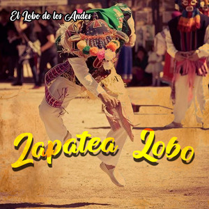 Zapatea Lobo by El Lobo de los Andes