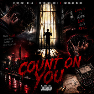 COUNT ON YOU by Interstate Dolla, Interstate Dolo, BandGang Masoe