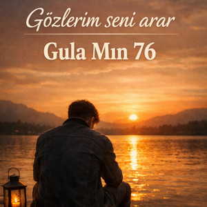 Gula Mın 76 - Gözlerim Seni Arar