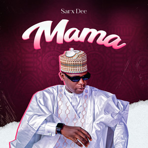 Sarx Dee - Mama