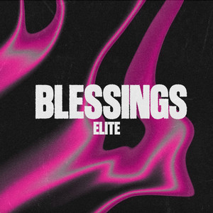 BLESSINGS by ELITE