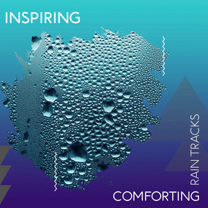 zZz Inspiring Comforting Rain Tracks zZz album