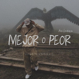 VALEN - Mejor o Peor (Acústico)