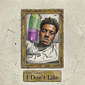 I Dont Like by Corey Cartel