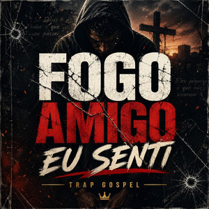 Fogo amigo eu senti (Trap Gospel) by Mister Robson, Sereno Sound