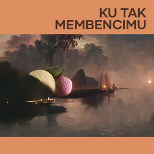 Ku Tak Membencimu by RMF Management