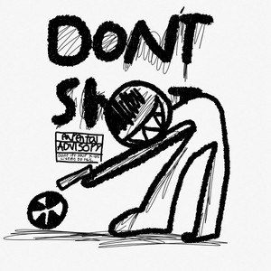 DON'T SHOOT