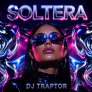 Soltera by DJ TRAPTOR, Make Bank