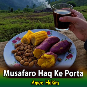 Amee Hakim - Musafaro Haq Ke Porta
