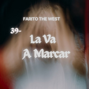 La Va a Marcar by Farito The West