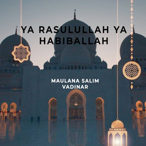 Ya Rasulullah Ya Habiballah