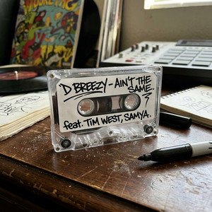 Ain't the Same by D Breezy, Tim West