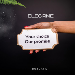 Elegirme by Buzuki Dr