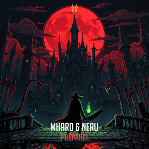 Prepare! by MHard, DJ neru