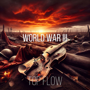 Top Flow - World War III