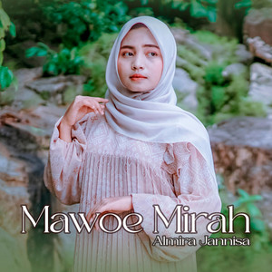 Almira Jannisa - Mawoe Mirah