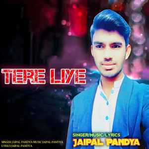 Jaipal Pandya - Tere Liye