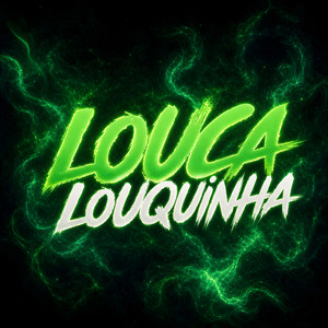 Louca Louquinha
