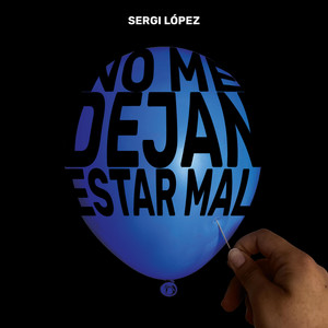 No me dejan estar mal by Sergi López