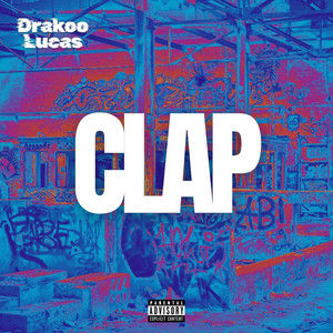 Clap by Drakoo Lucas