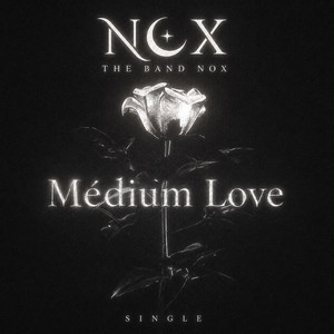 Médium Love by The Band Nox